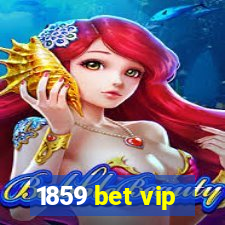 1859 bet vip